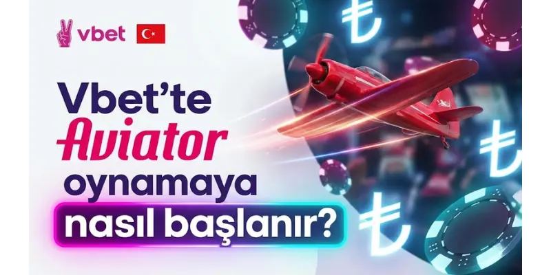 Vbet'te Aviator oynamaya nasıl başlanır?